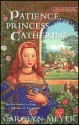 Patience, Princess Catherine (Young Royals, Book 4) - Carolyn Meyer