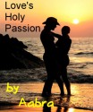 Love's Holy Passion - Aabra