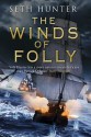 The Winds of Folly - Seth Hunter