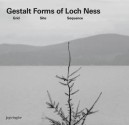 Gerard Byrne: Gestalt Forms of Loch Ness: Grid Site Sequence - Anthony Spira, Brian Dillon, Andrea Vilani