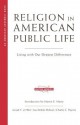 Religion in American Public Life: Living with Our Deepest Differences - Azizah Al-Hibri, Jean Bethke Elshtain, Charles C. Haynes