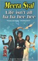 Life Isn't All Ha Ha Hee Hee - Meera Syal