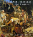 Art Treasures of England: The Regional Collections - Giles Waterfield