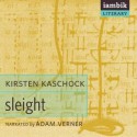 Sleight - Kirsten Kaschock