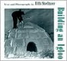 Building an Igloo - Ulli Steltzer