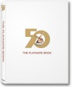 The Playmate Book: Six Decades of Centerfolds - Gretchen Edgren, Hugh Hefner, Hugh M Hefner