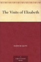 The Visits of Elizabeth (免费公版书) - Elinor Glyn