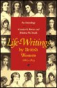 Life-Writings by British Women, 1660-1815: An Anthology - Carolyn A. Barros, Johanna M. Smith