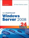 Sams Teach Yourself Windows Server 2008 in 24 Hours - Joseph W. Habraken