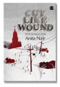 Cut Like Wound - Anita Nair