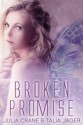 Broken Promise - Julia Crane, Talia Jager