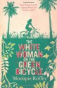 The White Woman on the Green Bicycle - Monique Roffey