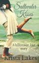 Saltwater Kisses: A Billionaire Love Story - Krista Lakes