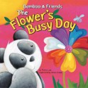 The Flower's Busy Day (Bamboo And Friends) - Felicia Law, Nicola Evans