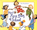 Vera's First Day of School - Vera Rosenberry