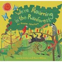 We're Roaming in the Rainforest: An Amazon Adventure. Written by Laurie Krebs - Laurie Krebs