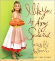 I Like You: Hospitality Under the Influence - Amy Sedaris