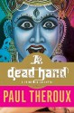 A Dead Hand: A Crime in Calcutta - Paul Theroux