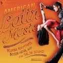 American Latin Music: Rumba Rhythms, Bossa Nova, and the Salsa Sound - Matt Doeden