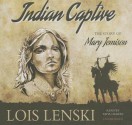 Indian Captive: The Story of Mary Jemison - Lois Lenski