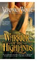 Warrior of the Highlands - Veronica Wolff