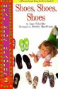 Shoes, Shoes, Shoes - Anne Schreiber, Dorothy Handelman