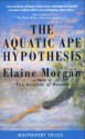 The Aquatic Ape Hypothesis (Independent Voices) - Elaine Morgan