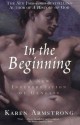 In the Beginning: A New Interpretation of Genesis - Karen Armstrong