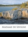 Madame de Sevigne - Madame de Sévigné