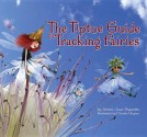 The Tiptoe Guide to Tracking Fairies - Ammi-Joan Paquette, Christa Uzner