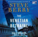 The Venetian Betrayal - Scott Brick, Steve Berry