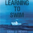 Learning to Swim - Sara J. Henry