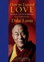 How to Expand Love: Widening the Circle of Loving Relationships - Dalai Lama XIV, Jeffrey Hopkins