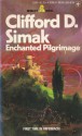 Enchanted Pilgrimage - Clifford D. Simak