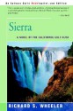 Sierra: A Novel of the California Gold Rush - Richard S. Wheeler