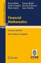 Financial Mathematics: Lectures Given at the 3rd Session of the Centro Internazionale Matematico Estivo (C.I.M.E.) Held in Bressanone, Italy, July 8-13, 1996 - Bruno Biais, Jaksa Cvitanic