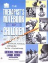 The Therapist's Notebook for Children and Adolescents: Homework, Handouts, and Activities for Use in Psychotherapy (Haworth Practical Practice in Mental Health) - Catherine Ford Sori, Lorna L. Hecker