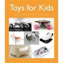 Toys for Kids: "Childhood Is the Most Beautiful of All Life's Seasons." - Patricia Masso