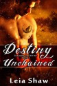 Destiny Unchained - Leia Shaw