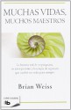 Muchas vidas, muchos maestros - Brian L. Weiss