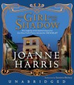 The Girl with No Shadow (Audio) - Joanne Harris, Susanna Burney