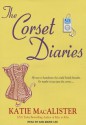 The Corset Diaries - Katie MacAlister, Ann Marie Lee