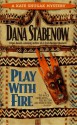 Play With Fire - Dana Stabenow