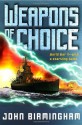 Weapons of Choice: Book One of the Axis of Time Trilogy: 1 - John Birmingham