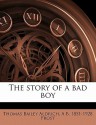 The Story Of A Bad Boy - Thomas Bailey Aldrich, A.B. Frost