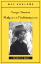 Maigret e l'informatore - Georges Simenon, Eliana Vicari Fabris