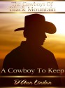 A Cowboy To Keep (The Cowboys Of Black Mountain) - D'Ann Lindun