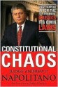 Constitutional Chaos: What Happens When the Government Breaks Its Own Laws - Andrew P. Napolitano