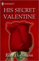 His Secret Valentine - Kate Hoffmann
