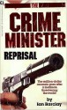 Crime Minister: Reprisal - Book #2 - Ian Barclay